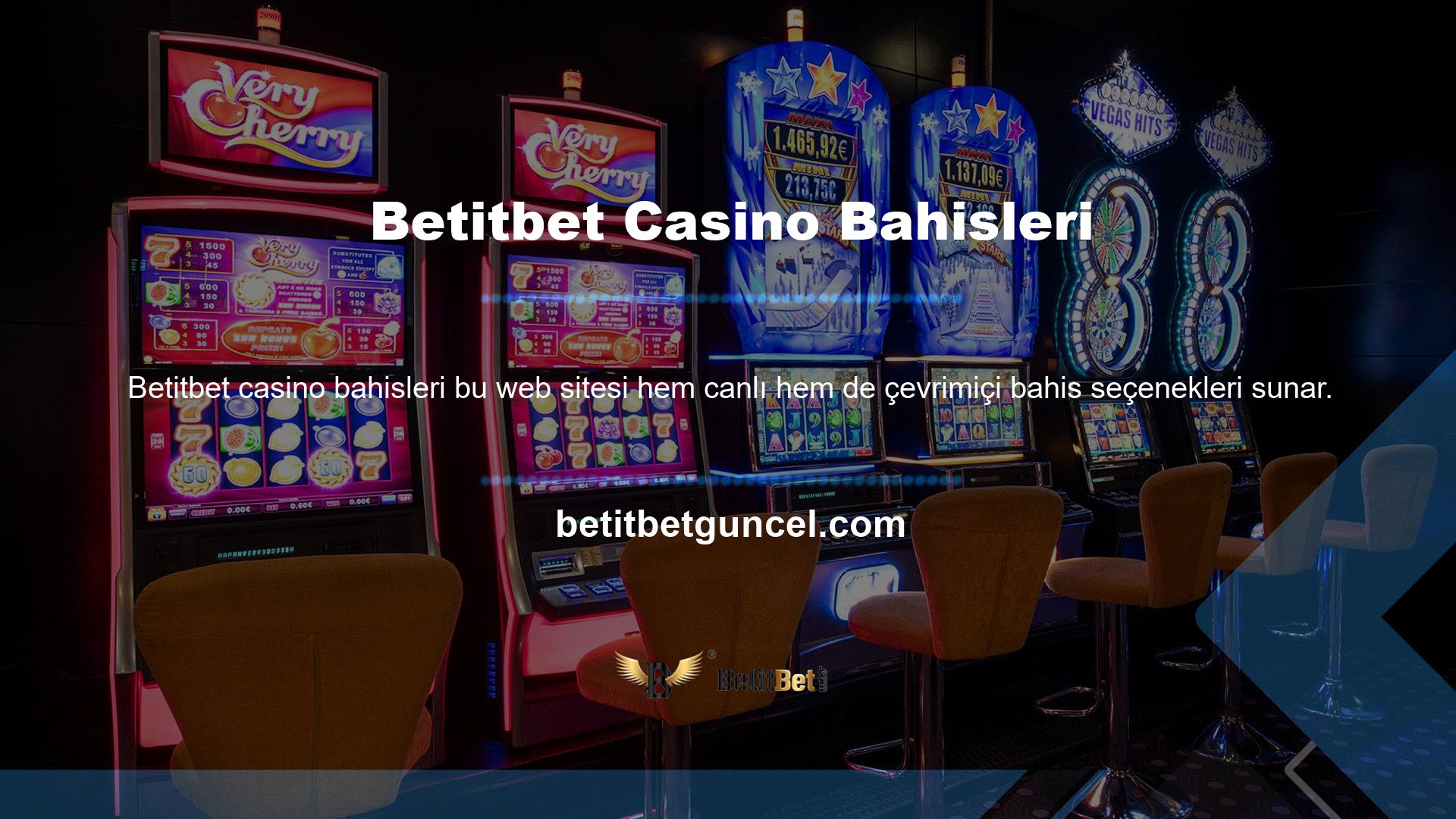 Betitbet Casinosunda çevrimiçi canlı bahis oyunları ve sanal bahis seçenekleri mevcuttur, bu da onu bahis için en iyi yer haline getirmektedir